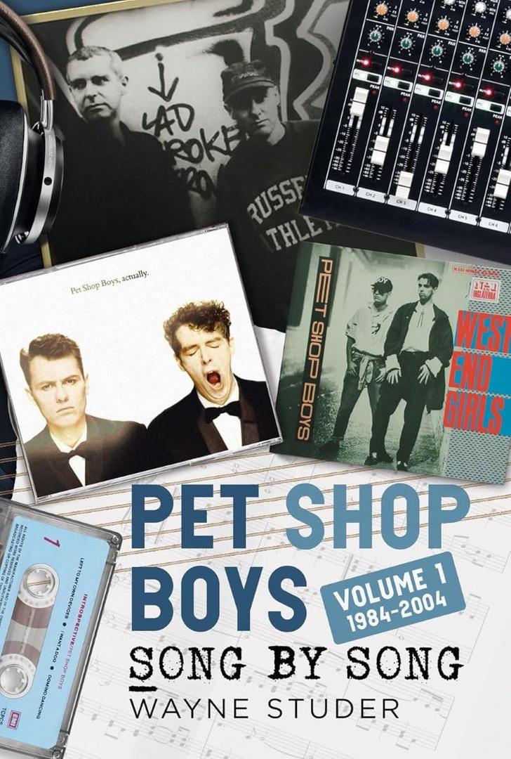 Pet Shop Boys: Song by Song: Volume 1 1984-2004, Hardcover