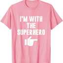I'm with the Superhero Fun Easy Playful Halloween Costume T-Shirt (Pink, M)