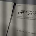 Help My Child Has Type 1 Diabetes: Advice, Information, and Real Stories for Parents and Carers