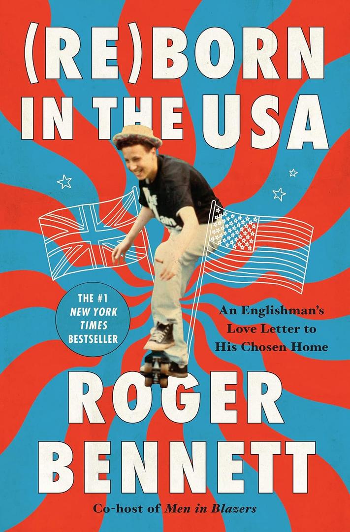 Reborn in the USA: An Englishman's Love Letter to His Chosen Home |Book|Hardcover|