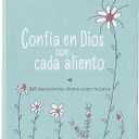 Trust in God with Every Breath: 365 Daily Devotions for Women – Find Hope in Life’s Ups and Downs (Spanish Edition)