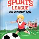 3 x The Ultimate Goal (Good Sports League #1)