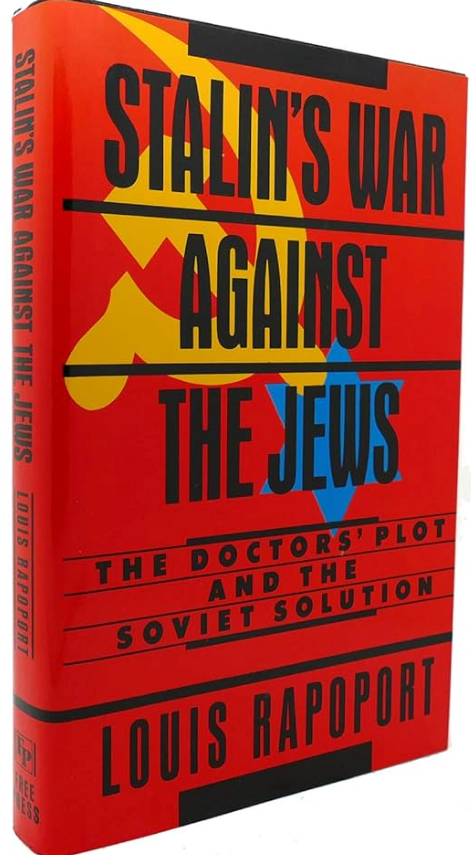 STALINS WAR AGAINST THE JEWS THE DOCTORS PLOT & THE SOVIET SOLUTION