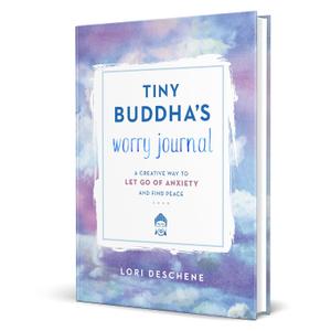 Tiny Buddha's Worry Journal: A Creative Way to Let Go of Anxiety and Find PeaceA Mindful Journal for Cultivating Calm and Creativity