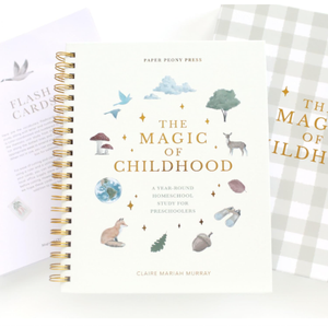The Magic of Childhood: A 52 Week Christian Homeschool Curriculum for Preschoolers | Weekly Units, Flashcards and Devotionals | Ages 3-5