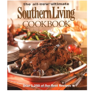 The All New Ultimate Southern Living Cookbook: Over 1,250 of Our Best Recipes The All New Ultimate Southern Living Cookbook: Over 1,250 of Our Best Recipes