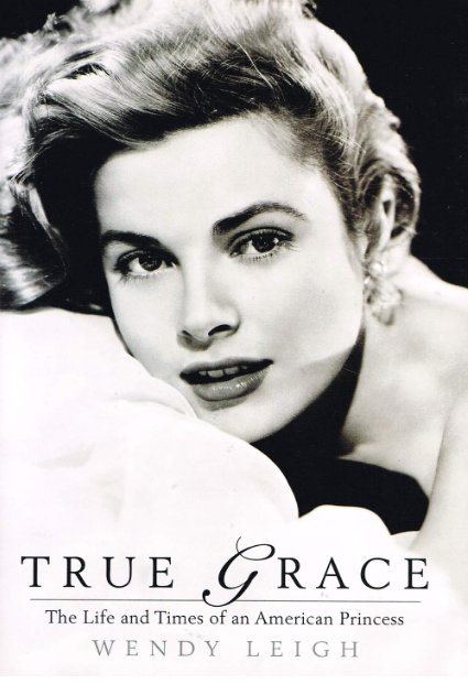 True Grace: The Life and Times of an American Princess