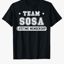 Team Sosa Lifetime Membership Funny Family Last Name T-Shirt, XL
