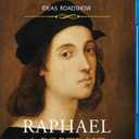 Raphael: A Portrait