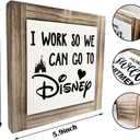 Inspirational Wood Signs, Box Wood Plaques Desk Dcor, Decorative Plaques and Signs, Rustic Office Decor Art, Motivational Office Desk Decor, Farmhouse House Decoration, I Work So We Can Go to Disney (5.9*5.9inch, Style 01)