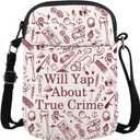 True Crime Lover Gift Serial Killer Gift Will Yap About True Crime Crossbody Bag for Crime Show Fans