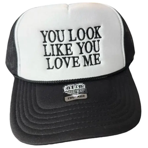 You Look Like You Love Me Snapback Hat 