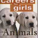 Cool Careers for Girls with Animals (Paperback)