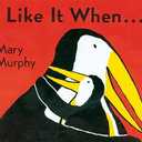 Mary Murphy I Like It When . . .