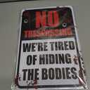 10 x Halloween Decorations Metal Tin Sign for Outdoor Yard, Garage Wall, Rustic Vintage No Trespassing We're Tired of Hiding The Bodies, 7.8x11.8in