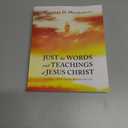 Just the Words and Teachings of Jesus Christ: Inclusion -  - In His Resurrected Life