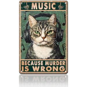 2 x Cat Vintage Tin Sig Music Because Murder Is Wrong Metal Tin Sign for Wall Decor for Bars Restaurants Cafes Pubs 8x12Inch (20X30cm(12*8in))