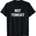 Not Tonight - Vintage Style - T-Shirt XL
