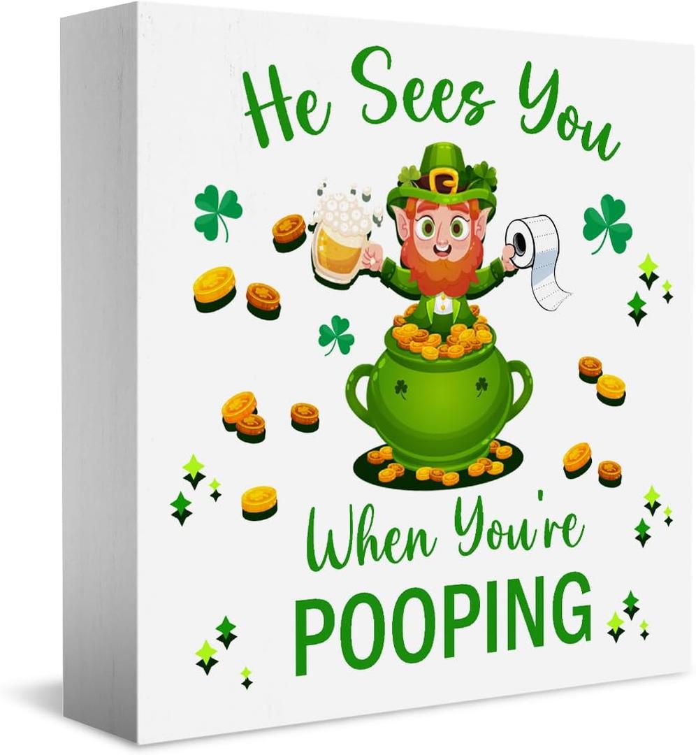 St. Patricks Day Decor Funny He Sees You When You Re Pooping Bathroom Wooden Box Sign,for Bathroom Shelf Washroom Toilet Restroom Shelves Decor 5 x 5 Inches