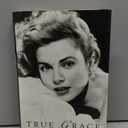 True Grace: The Life and Times of an American Princess
