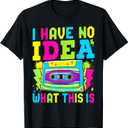 I Have No Idea What This Is Men Women Kid 70s 80s 90s Outfit T-Shirt, Size Medium