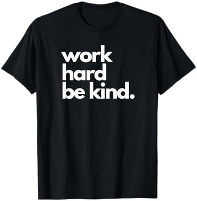 Work Hard Be Kind Inspirational Motivational Workout Apparel T-Shirt 2XL