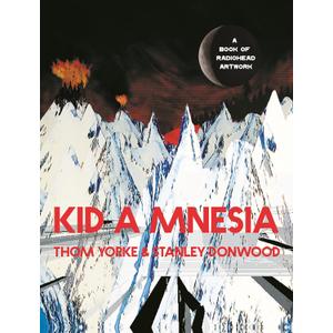 Kid A Mnesia: A Book of Radiohead Artwork, Hardcover