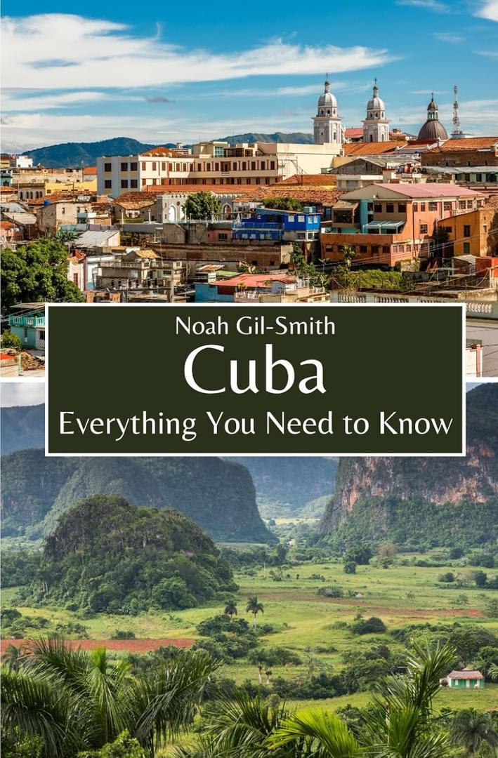 Cuba: Everything You Need to Know