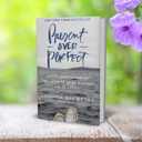 Present Over Perfect: Leaving Behind Frantic for a Simpler, More Soulful Way of Living