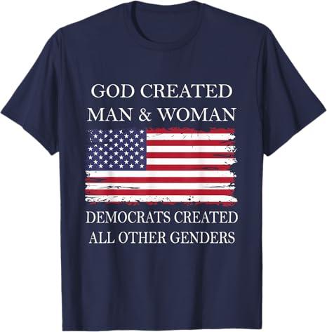 God Created Man & Woman Democrats Created All Other Genders T-Shirt (Black) XL
