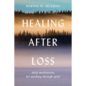 Healing After Loss: Daily Meditations for Grief Recovery (Paperback)