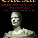 Caesar: Selections from His Commentarii De Bello Gallico by Julius Caesar (2012-03-31)
