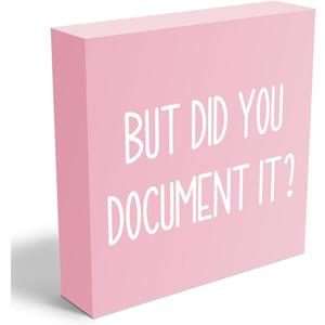 mmiishe But Did You Document It Wooden Box Sign Decorative Funny Office Wood Box Sign Home Office Decor Rustic Farmhouse Square Desk Decor Sign for Shelf Pink