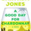 A Good Day for Chardonnay: A Novel (Sunshine Vicram Series, 2)