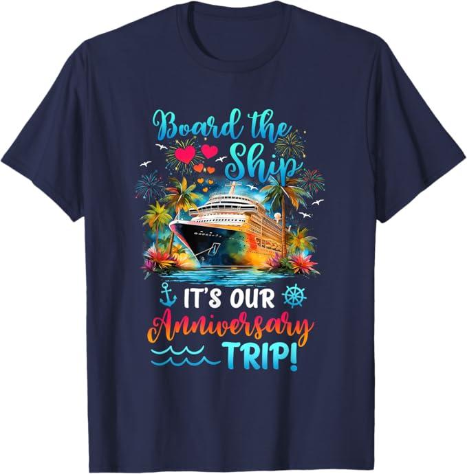 It's Our Anniversary Trip Couples Matching Marriage Cruise T-Shirt ,2XL