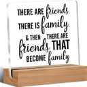 Friendship Gift Best Friends Gifts for Women Men There Are Friends There is Family Clear Desk Decorative Sign Acrylic Sign With Wooden Stand for Desk Table Shelf