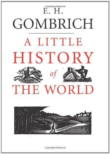 A Little History of the World by E. H. Gombrich (2005-10-13)