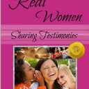 Real Women Sharing Testimonies