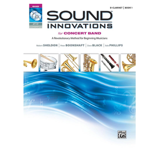 Sound Innovations for Concert Band, Bk 1: A Revolutionary Method for Beginning Musicians (Bflat Clarinet), Book & Online Media