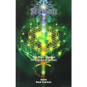 The New Human: The Evolution of Humanity (Kryon, 14)