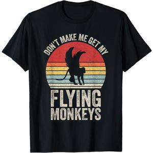 Vintage Retro Don't Make Me Get My Flying Monkeys T-Shirt 5XL