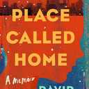 A Place Called Home: A Memoir