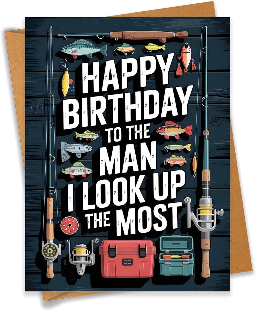 Happy Birthday To The Man I Look Up The Most Fishing Lover Birthday Card For Dad Grandpa Husband - Size 6.3"x4.7" Blank Inside with Kraft Envelope