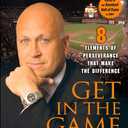 Get in the Game: 8 Elements of Perseverance That Make the Difference
