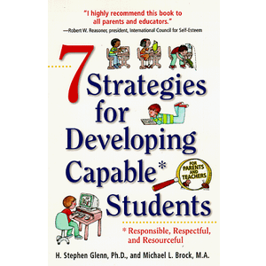 7 Strategies for developing Capable* Students. (*responsible, respectful, and resourceful)