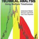 Technical Analysis Using Multiple Timeframes