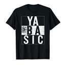 Ya Basic Novelty T-Shirt. Size Medium