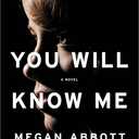 You Will Know Me: A Novel