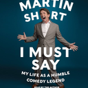 I Must Say: My Life as a Humble Comedy Legend