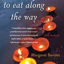 Learning to Eat Along the Way: A Memoir